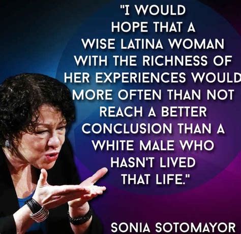 Sonia Sotomayor Powerful Quotes, Wise Quotes, Great Quotes ...