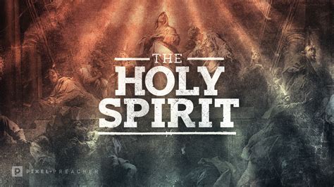 The Holy Spirit – Church Sermon Series Ideas