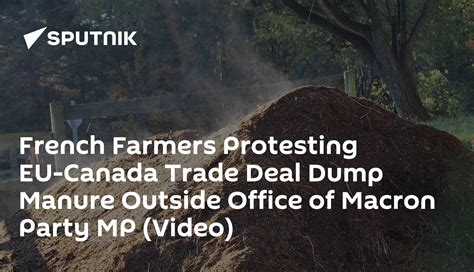 French Farmers Protesting EU-Canada Trade Deal Dump Manure Outside ...