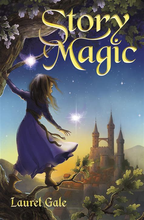 Story Magic by Laurel Gale