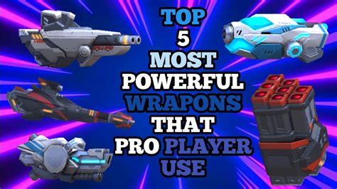 TOP 5 WEAPONS OF MECH ARENA THAT PRO PLAYERS USE 😀😀😱😱😈😈 :D - YouTube