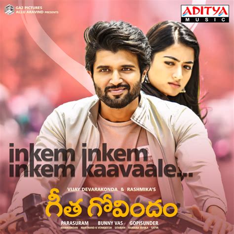 Inkem Inkem Inkem Kaavaale MP3 Song Download- Geetha Govindam Inkem Inkem Telugu Song on Gaana.com