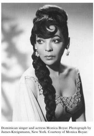 Monica Boyar, Dominican dancer, Broadway star, and entertainer. She is most notable for ...