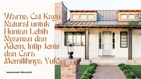 √Warna Cat Kayu Natural untuk Hunian Lebih Nyaman dan Adem, Intip Jenis dan Cara Memilihnya Yuk!