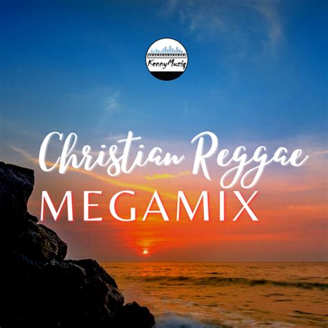 Christian Reggae Megamix MP3 | KennyMuziq