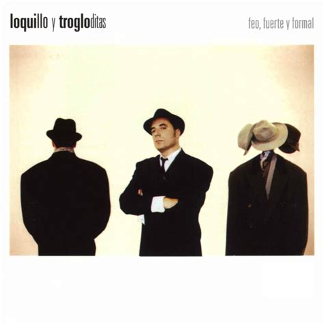 Carátula Frontal de Loquillo Y Trogloditas - Feo, Fuerte Y Formal - Portada