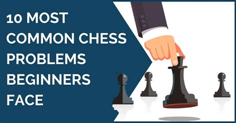 10 Most Common Chess Problems Beginners Face - TheChessWorld