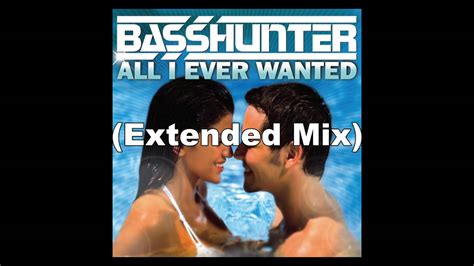 Basshunter - All I Ever Wanted (Extended Mix) - YouTube