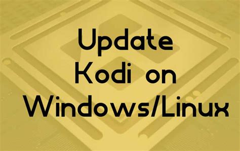 How to Update Kodi to the Latest Version for All Devices