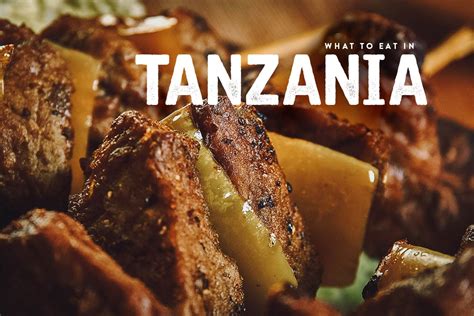 Tanzanian Food: 15 Dishes to Try in Tanzania | Will Fly for Food