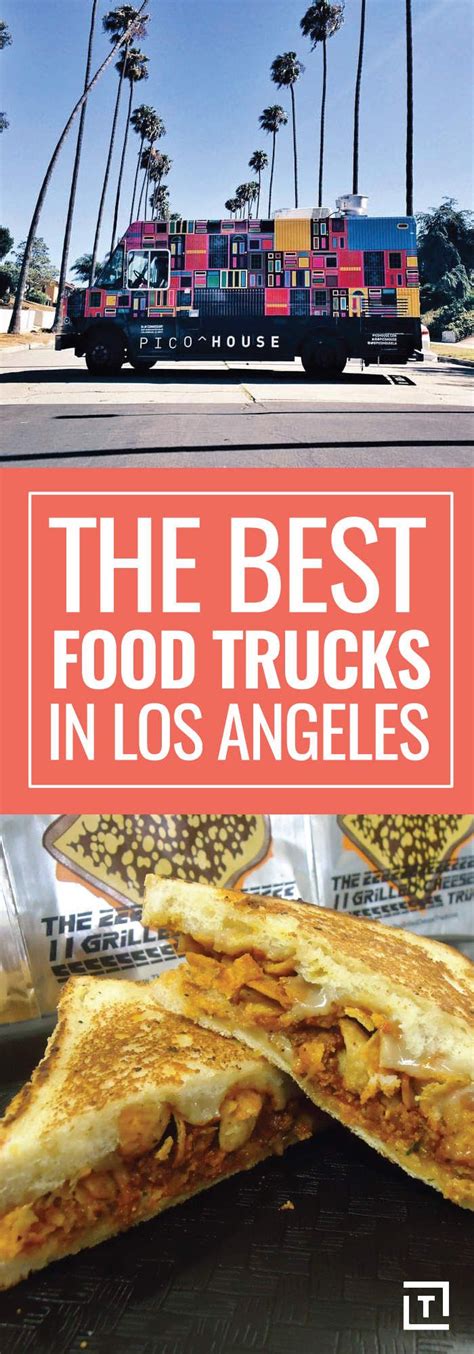 The Best Food Trucks in LA Right Now | Best food trucks, Food truck ...