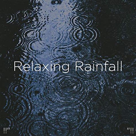 Relaxing Rainfall "!! de Meditation Rain Sounds and Relaxing Rain ...