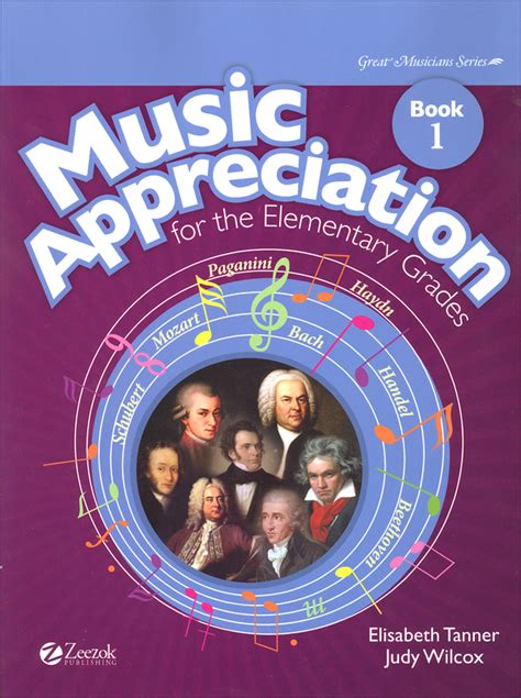 Music Appreciation for the Elementary Grades Book 1 | Zeezok Publishing | 9781610061131