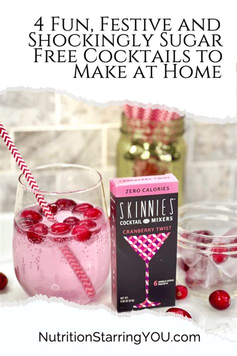 4 Fun, Festive and Shockingly Sugar Free Cocktails to Make at Home - Nutrition Starring YOU