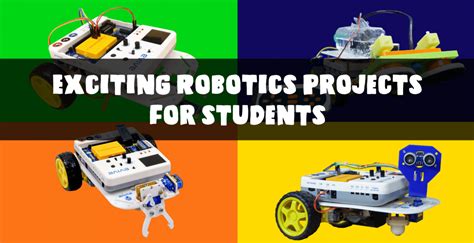 6 Exciting Robotics Projects for Students to Try at School - STEMpedia Blog