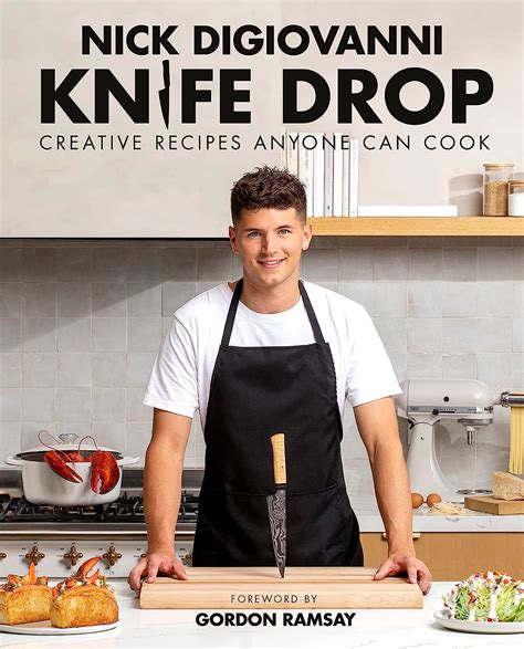 Knife Drop: Creative Recipes Anyone Can Cook: DiGiovanni, Nick, Ramsay, Gordon: 9780744076776 ...