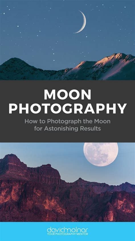 How to Photograph the Moon for Astonishing Results | Photographing the ...