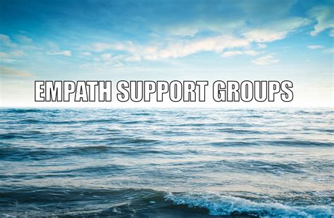 Find Empath Support Groups Near You - Your Empath Destiny