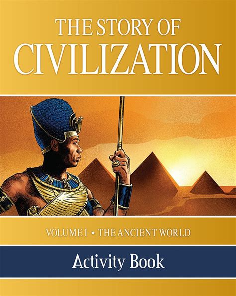 The Story of Civilization Volume 1: The Ancient World (Activity Book)