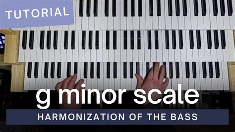 How to Harmonize G minor Scale in the Bass - secrets of organ playing ...