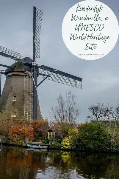 Kinderdijk Windmills : A UNESCO Heritage Site