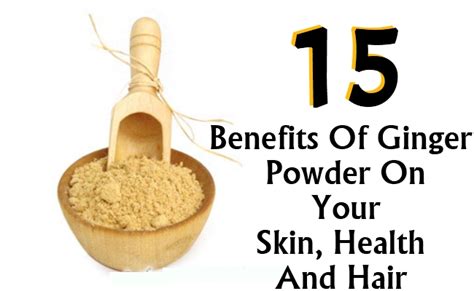 15 Benefits Of Ginger Powder On Your Skin, Health And Hair | Search Home Remedy