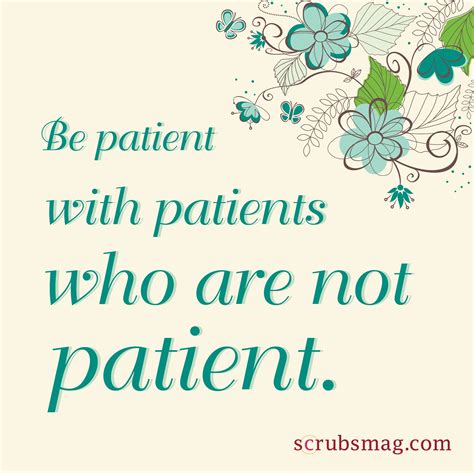 Be Patient | Healthcare quotes, Nurse quotes and Medical