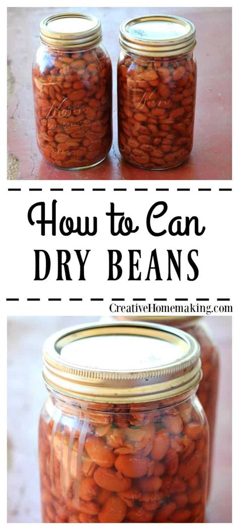 Canning Dry Beans - Creative Homemaking