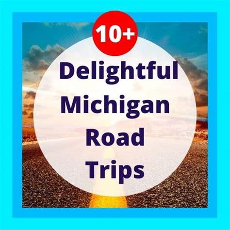 10+ Delightful Michigan Road Trips - My Michigan Beach and Travel