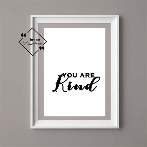 Printable Quote Wall Art You Are Kind Positive and - Etsy