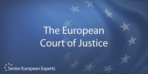 European & International Analysts Group The European Court of Justice ...