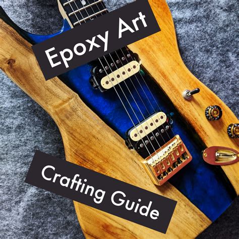 Epoxy Art Crafting Guide