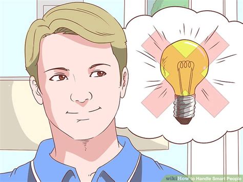 3 Ways to Handle Smart People - wikiHow