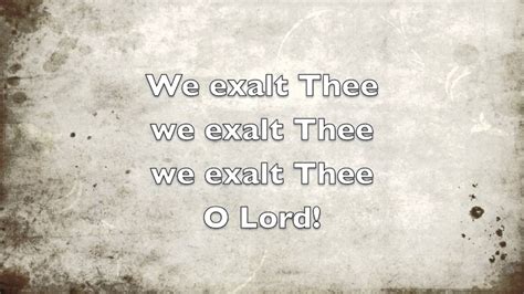 We Exalt Thee - YouTube