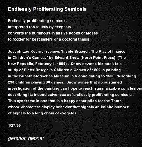 Endlessly Proliferating Semiosis by gershon hepner - Endlessly Proliferating Semiosis Poem