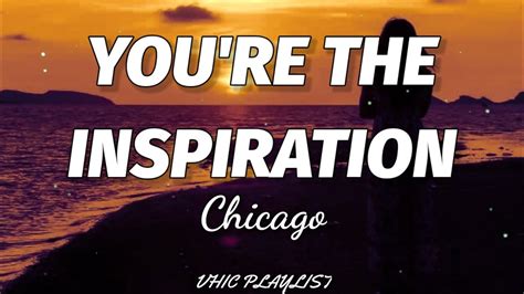 Chicago - You're The Inspiration (Lyrics)🎶 - YouTube