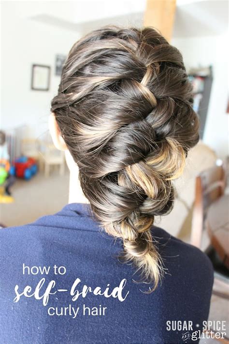 How to Self-Braid Curly Hair ⋆ Sugar, Spice and Glitter