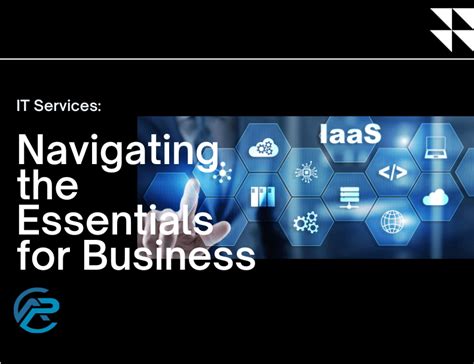 Navigating the IT Landscape: Essential Services for Business Success