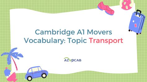 Cambridge A1 Movers Vocabulary: Topic Transport | azvocab.ai