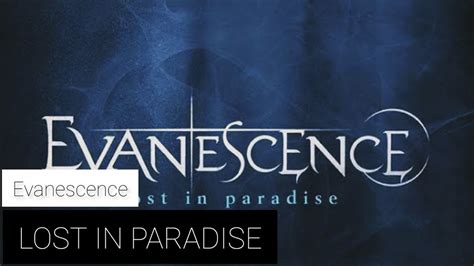 Evanescence - Lost in Paradise (Lyrics Sub Español & Ingles) - YouTube