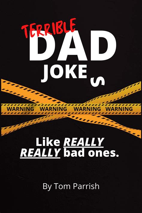 Terrible Dad Jokes: Like Really Really Bad Ones, Joke book full of Dad Jokes, Funny Puns, One ...