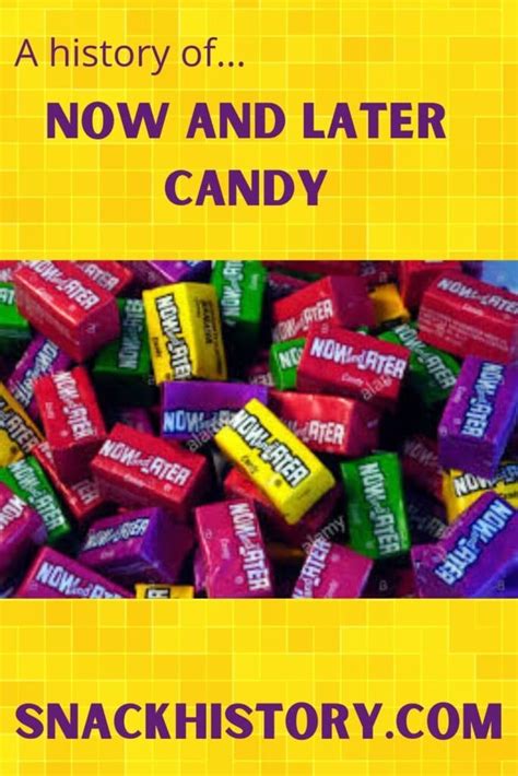 Now and Later Candy (History, Flavors & Pictures) - Snack History