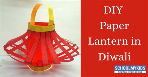 DIY Paper Lantern For Diwali – Easy Décor Ideas for Kids | SchoolMyKids