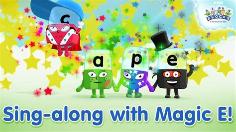 Sing-along | Magic E | Alphablocks Songs Level Five | | 🎩 You may think that Alphablock E is a ...