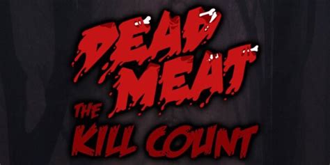 Dead Meat's Kill Count 2022 Episode 27 Release Date: Janisse on a Break - OtakuKart