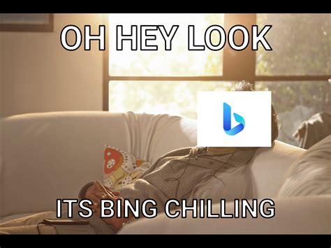 Just Bing Chilling : r/Funnymemes