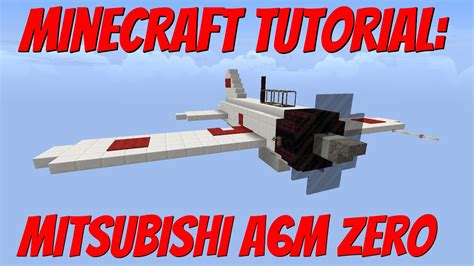 Minecraft Mitsubishi A6M2 Zero Tutorial - YouTube