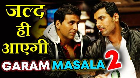 Garam Masala 2 - Akshay Kumar And John Abraham RETURNS - YouTube