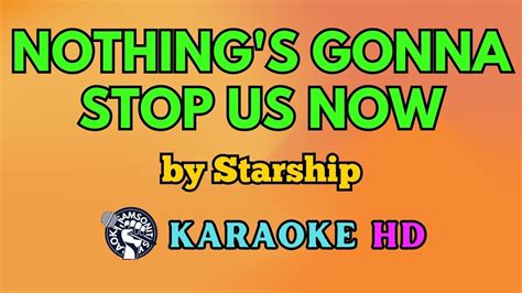 Nothing's Gonna Stop Us Now KARAOKE by Starship 4K HD @samsonites - YouTube