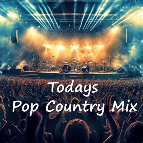 Todays Pop Country Mix - Free Internet Radio - Live365